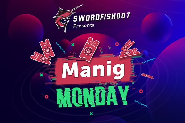 Manig Monday with Swordfish007